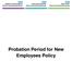 Probation Period for New Employees Policy