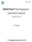 Revised in Feb Issued in Jun WAKFlow HLA Typing kit. Instruction manual. Research use only. 2 nd Edition