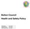 Bolton Council Health and Safety Policy. Reviewed: Aut 2018 Agreed (FGB): Aut 2018 Next Review Due: Jan 2021