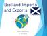 Scotland Imports and Exports. Daria McKelvey 2/14/2014