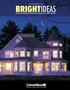 CertainTeed BRIGHTIDEAS DESIGN AND BUILD THE DISTINCTIVE HOMES THAT SELL WITH NEW CASTLE XT WINDOWS AND DOORS.