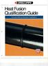 Heat Fusion Qualification Guide. Driscopipe' 8000 Gas Distribution Piping Systems