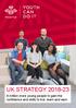 UK STRATEGY A million more young people to gain the confidence and skills to live, learn and earn.