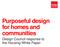 Purposeful design for homes and communities. Design Council response to the Housing White Paper