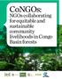 CoNGOs: NGOs collaborating for equitable and sustainable community livelihoods in Congo Basin forests