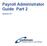 Payroll Administrator Guide Part 2. Version: 51