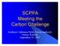 SCPPA Meeting the Carbon Challenge. Southern California Public Power Authority Manny Robledo September 25, 2007