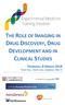 THE ROLE OF IMAGING IN DRUG DISCOVERY, DRUG DEVELOPMENT AND IN CLINICAL STUDIES
