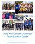 2019 Anti-Cancer Challenge Team Captain Guide