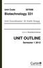 UNIT OUTLINE. Biotechnology 331. Unit Code Unit Coordinator: Dr Keith Gregg. Semester School of Biomedical Sciences