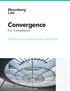 Convergence. For Compliance. All NEW technology for regulatory monitoring in Financial Services bna.com/convergence