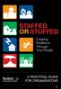 STAFFED OR STUFFED. Creating Resilience Through Your People A PRACTICAL GUIDE FOR ORGANISATIONS