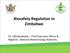 Biosafety Regulation in Zimbabwe. Dr. J.Mufandaedza Chief Executive Officer & Registrar, National Biotechnology Authority