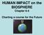 HUMAN IMPACT on the BIOSPHERE Chapter 6-4. Charting a course for the Future