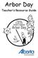 Arbor Day. Teacher s Resource Guide