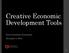 Creative Economic Development Tools