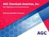 AGC Chemicals Americas, Inc. Your Global Source for Fluorochemicals. Technical Capabilities Overview