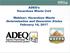 ADEQ s Hazardous Waste Unit. Webinar: Hazardous Waste Determination and Generator Status February 14, 2017