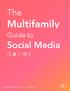 The. Multifamily. Guide to. Social Media ######## ######## ######## AM Digital Marketing
