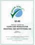 GS-40 GREEN SEAL STANDARD FOR FLOOR-CARE PRODUCTS FOR INDUSTRIAL AND INSTITUTIONAL USE. EDITION 2.4 November 17, 2017