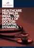 HEALTHCARE PRICING IN INDIA THE IMPACT OF DOCTOR- HOSPITAL DYNAMICS Monika Sood & Dr. Rohan Desai