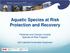 Aquatic Species at Risk Protection and Recovery