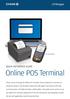 QUICK REFERENCE GUIDE Online POS Terminal. Thank you for choosing the Online POS Terminal. Chase is pleased to announce an