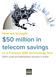 $50 million in telecom savings