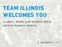 TEAM ILLINOIS WELCOMES YOU ILLINOIS - WHERE YOUR BUSINESS MEETS SUCCESS IN NORTH AMERICA