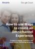 How to use Maps to create an Omnichannel Experience