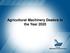 Agricultural Machinery Dealers in the Year 2020