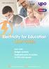 Electricity for Education User Guide. Low costs Budget certainty Dedicated point of contact at YPO and npower