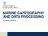 MARINE CARTOGRAPHY AND DATA PROCESSING. IHO Category B Programme