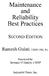 Reliability. Maintenance. and. Best Practices. Second Edition. Ramesh Gulati, cmrp, cre, p.e. Industrial Press, Inc.