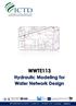 WWTE113. Hydraulic Modeling for Water Network Design. H.H. Sheikh Sultan Tower (0) Floor Corniche Street Abu Dhabi U.A.E