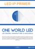 LED IP PRIMER. One World LED 1026 South Road, Edwardstown, SA, 5039 p: (08) e: