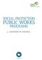 SOCIAL PROTECTION PUBLIC WORKS PROGRAMS OVERVIEW OF FINDINGS PROGRAM