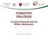 FORESTRY DIALOGUE. Yucatan Peninsula and the REDD+ Mechanism