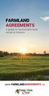 FARMLAND AGREEMENTS. A guide to sustainable land rental in Ontario.
