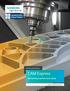 Siemens PLM Software. CAM Express. Delivering machine tool value. siemens.com/plm/camexpress