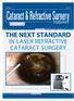 Supplement to May 2012 THE NEXT STANDARD IN LASER REFRACTIVE CATARACT SURGERY