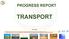 PROGRESS REPORT TRANSPORT