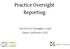 Practice Oversight Reporting. Tim Proctor Users Conference 2017