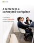 4 secrets to a connected workplace. A primer on modern Office 365 collaboration tools
