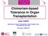 Chimerism-based Tolerance in Organ Transplantation
