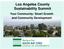 Los Angeles County Sustainability Summit Your Community: Smart Growth and Community Development