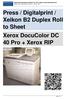 Press / Digitalprint / Xeikon B2 Duplex Roll to Sheet Xerox DocuColor DC 40 Pro + Xerox RIP