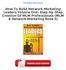 [PDF] How To Build Network Marketing Leaders Volume One: Step-by-Step Creation Of MLM Professionals (MLM & Network Marketing Book 5)