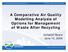 A Comparative Air Quality Modelling Analysis of Options for Management of Waste After Recycling. GVS&DD Board June 12, 2009