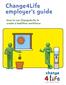 Change4Life employer s guide. How to use Change4Life to create a healthier workforce